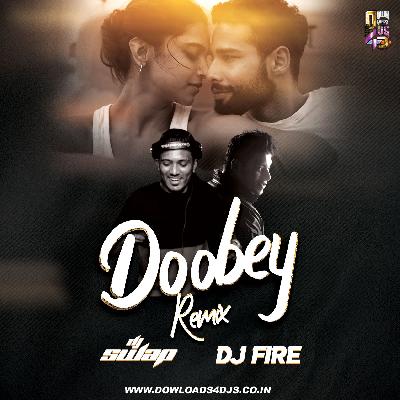 Doobey Remix Mp3 Song - Dj Swap X Dj Fire